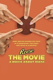 Reese The Movie: A Movie About Reese