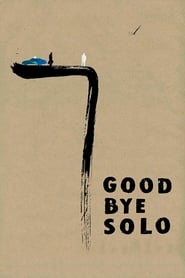 Goodbye Solo 2009 Soap2Day