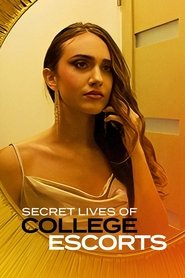 Secret Lives of College Escorts 2022 Soap2Day