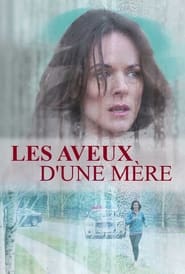 Film Les aveux d'une mère en streaming