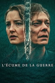 serie streaming - L'écume de la guerre streaming