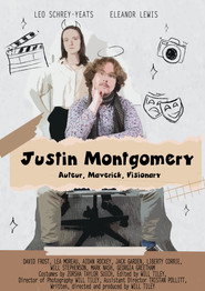 Justin Montgomery: Auteur, Maverick, Visionary