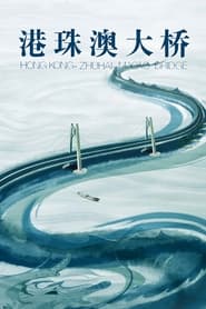 Hong Kong-Zhuhai-Macao Bridge 2019 123movies