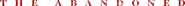 Logo of The Abandoned image size 2285x70