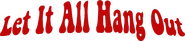 Logo of Let It All Hang Out image size 944x209