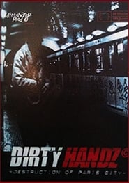 Dirty Handz - Destruction on Paris FULL MOVIE