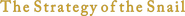 Logo of The Strategy of the Snail image size 1135x97