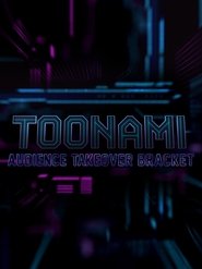 Toonami Audience Takeover Bracket