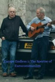 Europe Endless 1: The Spectre of Eurocommunism