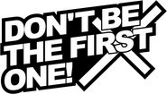 Logo of Don't be the First One! image size 947x536
