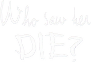 Logo of Who Saw Her Die? image size 795x542