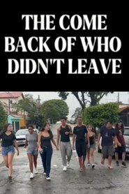 poster The Come Back of Who Didn't Leave