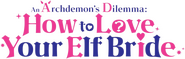 Logo of An Archdemon's Dilemma: How to Love Your Elf Bride image size 1327x424