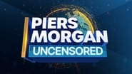 Piers Morgan Uncensored  