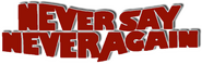 Logo of Never Say Never Again image size 780x249