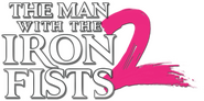 Logo of The Man with the Iron Fists 2 image size 606x303