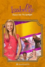 Poster of An American Girl: Isabelle Dances Into the Spotlight image size 2000x3000