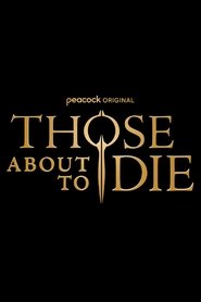 Poster of Those About to Die image size 500x750