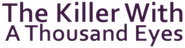 Logo of The Killer with a Thousand Eyes image size 862x224