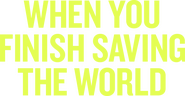 Logo of When You Finish Saving the World image size 2135x1111