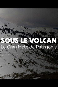 Sous le volcan, Le Gran Mate de Patagonie