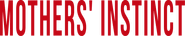Logo of Mothers' Instinct image size 1687x325