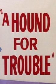 Poster of A Hound for Trouble image size 500x750