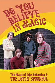 Do You Believe in Magic: The Music of John Sebastian & The Lovin