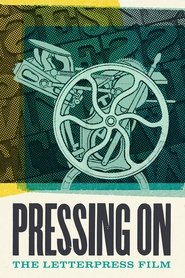 poster Pressing On: The Letterpress Film