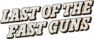 Logo of The Last of the Fast Guns image size 794x331
