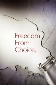 Freedom From Choice