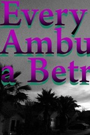 poster Every Ambulation a Betrayal