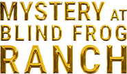 Logo of Mystery at Blind Frog Ranch image size 2086x1229