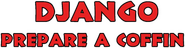 Logo of Django, Prepare a Coffin image size 788x204
