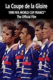 1998 FIFA World Cup Official Film: La Coupe De La Gloire