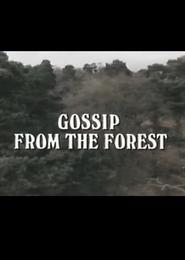 Gossip From The Forest