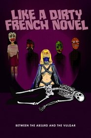 Poster of Like a Dirty French Novel image size 2000x3000