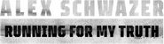 Logo of Running for my Truth: Alex Schwazer image size 760x204