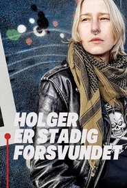 Holger er Stadig Forsvundet Holger er Stadig Forsvundet