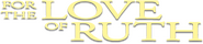 Logo of For the Love of Ruth image size 1879x410