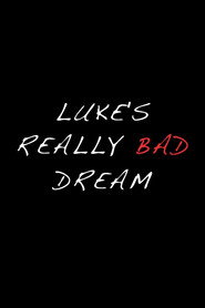 Luke's Really Bad Dream