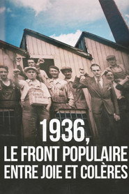 1936, le Front Populaire, entre joie et colères poster