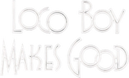 Logo of Loco Boy Makes Good image size 628x380