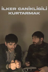 poster İLKER CANİKLİGİLİ KURTARMAK