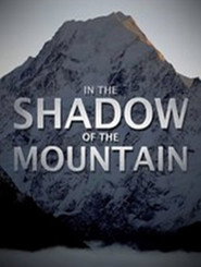 In the Shadow of the Mountain