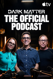 Dark Matter: The Official Podcast