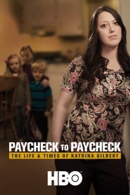 Paycheck to Paycheck: The Life & Times of Katrina Gilbert 2014 123movies