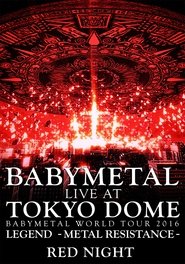 poster BABYMETAL Live at Tokyo Dome - WORLD TOUR 2016 - LEGEND - METAL RESISTANCE - Red Night