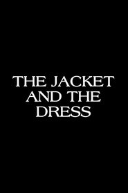 The Jacket & The Dress