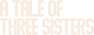 Logo of A Tale of Three Sisters image size 1274x481